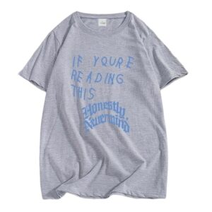 If You re Reading This Its Too Late Shirt